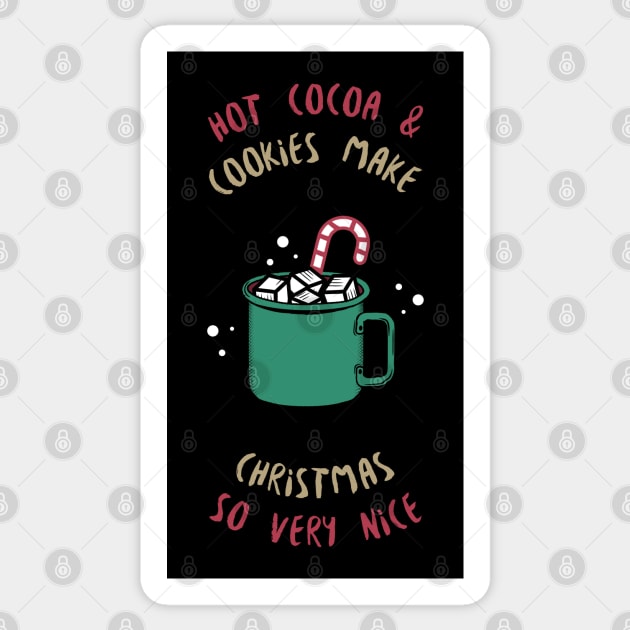 Hot Cocoa & Cookies: Make Christmas So Very Nice Sticker by JonesCreations